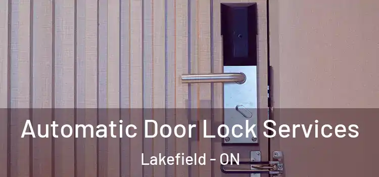Automatic Door Lock Services Lakefield - ON