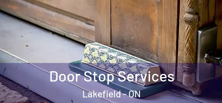  Door Stop Services Lakefield - ON