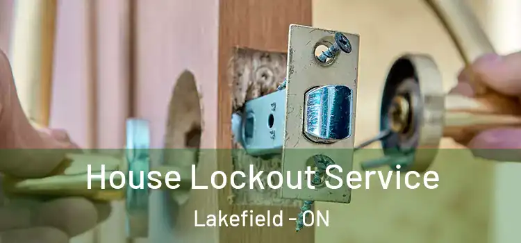  House Lockout Service Lakefield - ON